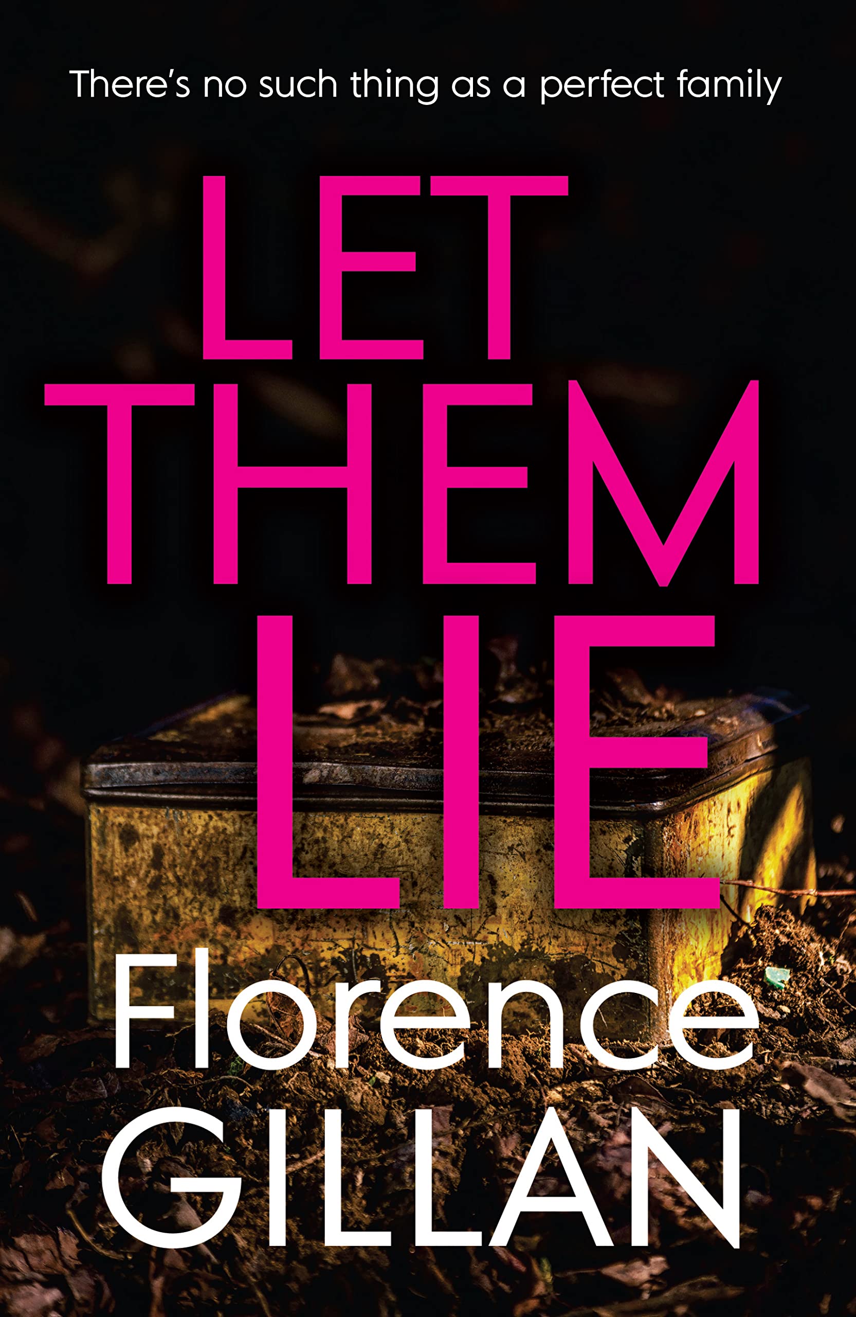 Let Them Lie - A dark and gripping family mystery that you won't be able to put down