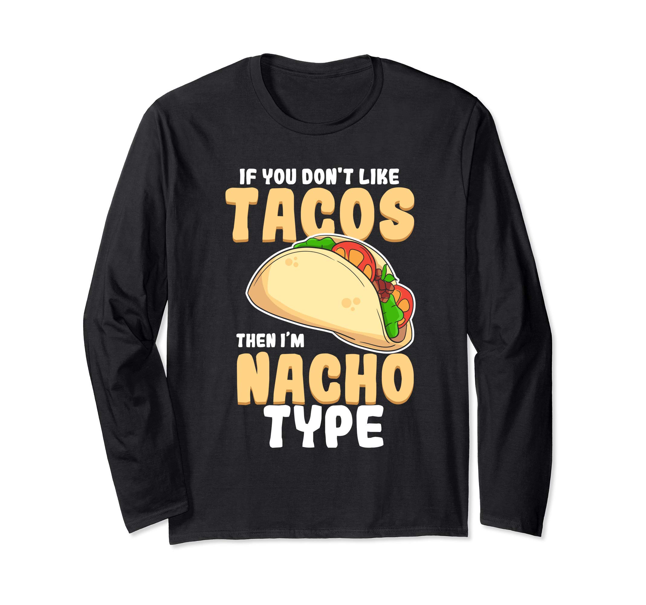Tacos Cinco De Mayo Funny Food Mexican Nacho MP Long Sleeve T-Shirt