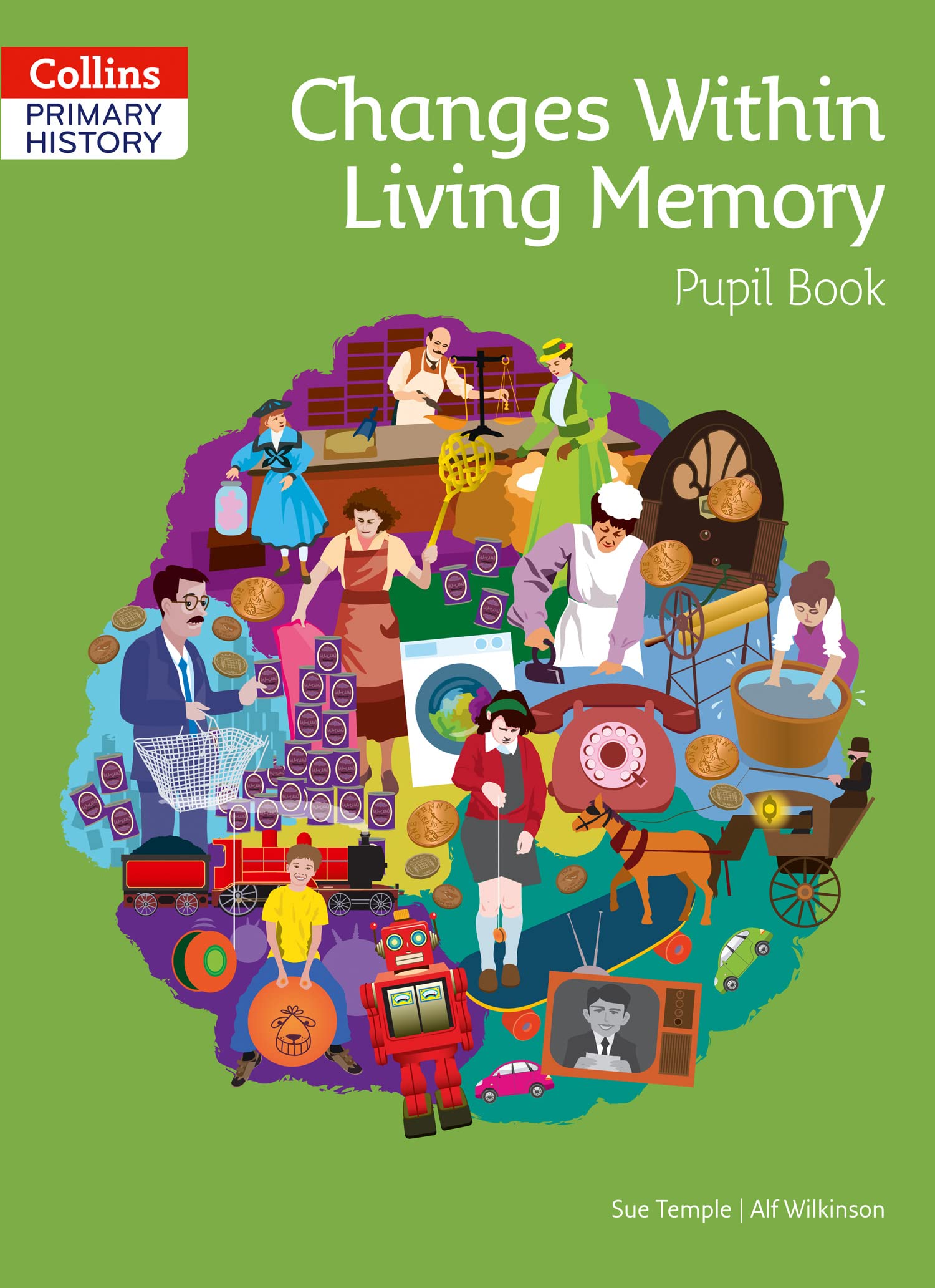Changes Within Living Memory Pupil Book: MEMORIES (Collins Primary History)