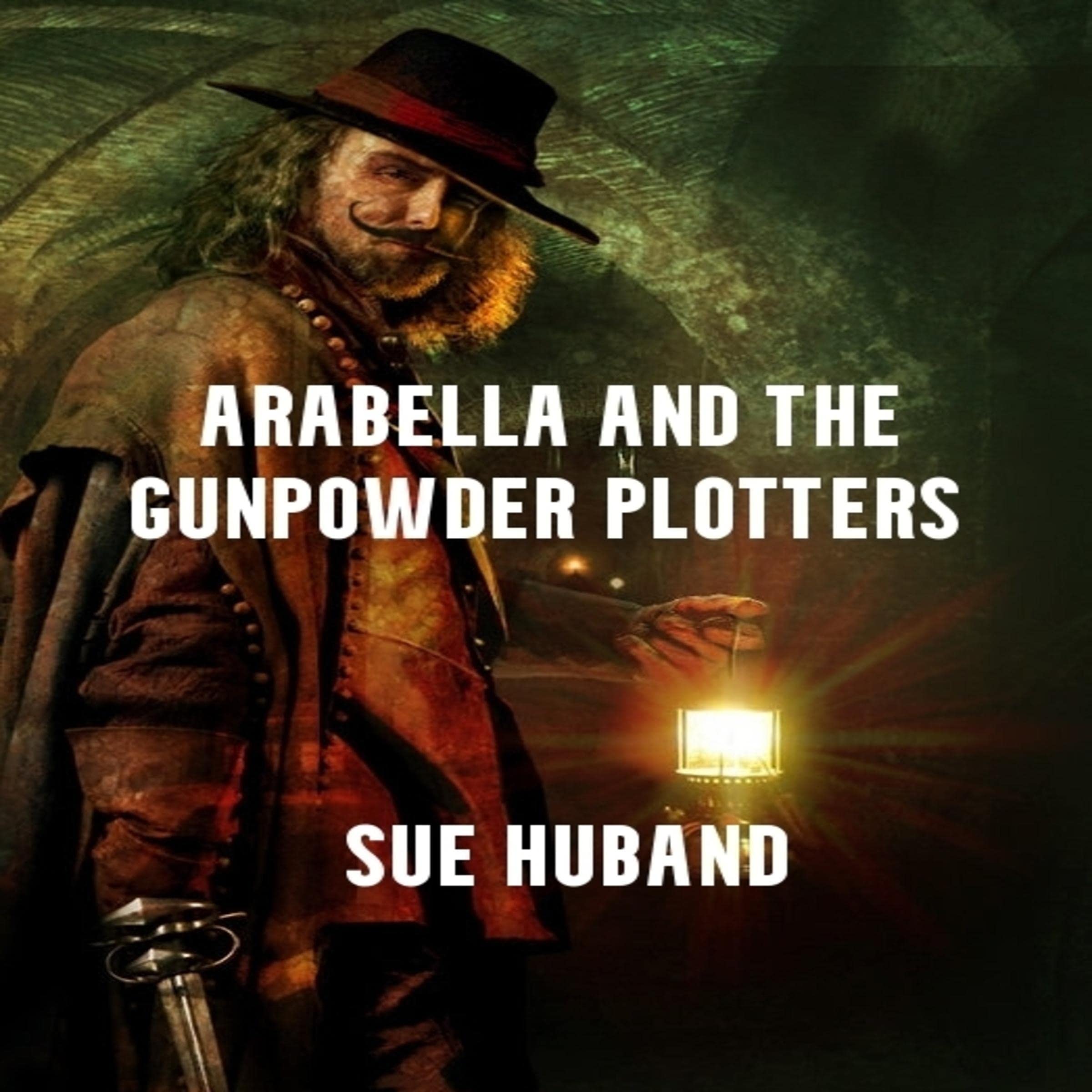 Cover art for Arabella and the Gunpowder Plotters