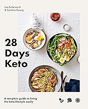 28 Days Keto: A complete guide to living the keto lifestyle easily