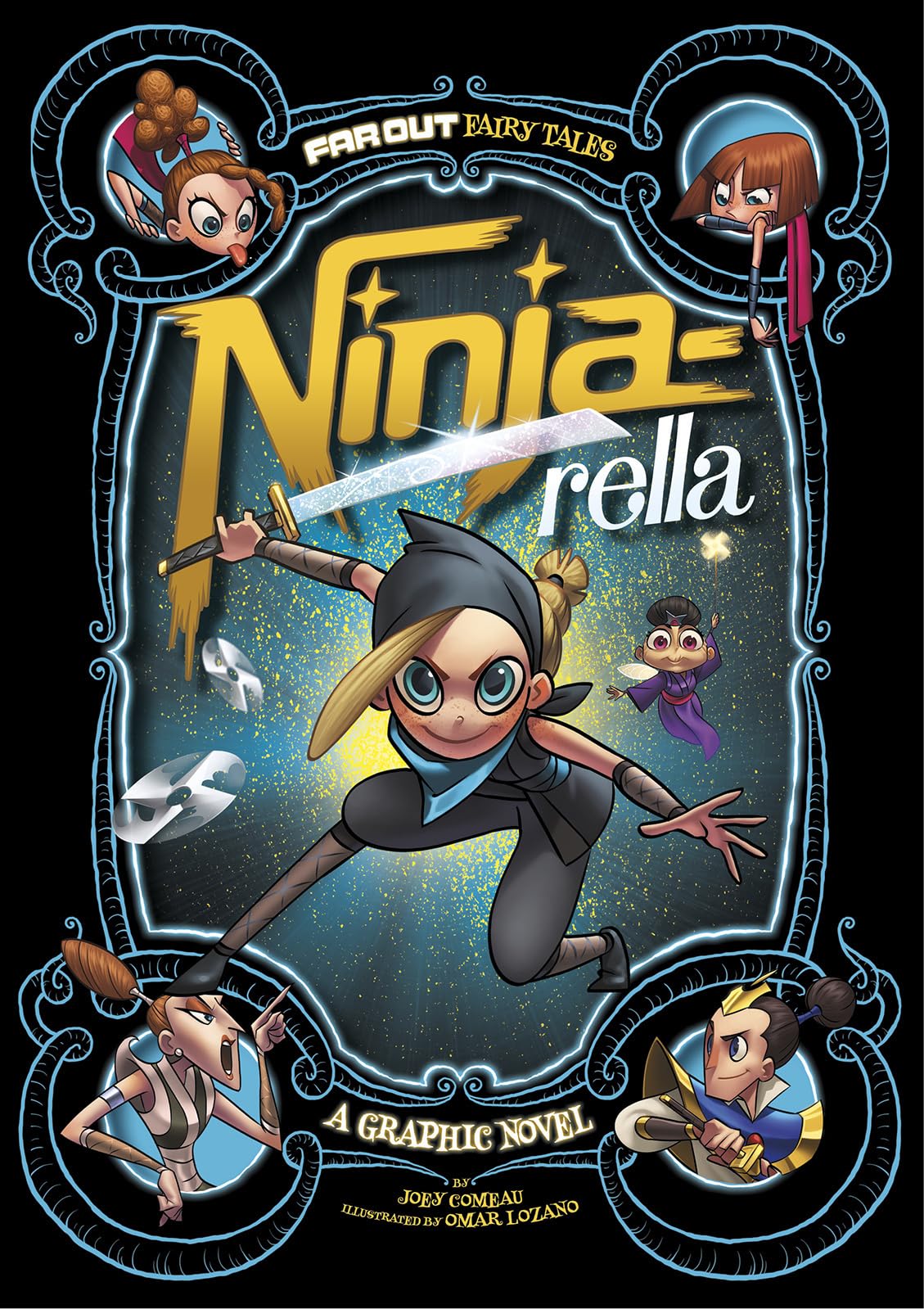 Ninja-rella: A Graphic Novel (Far Out Fairy Tales)
