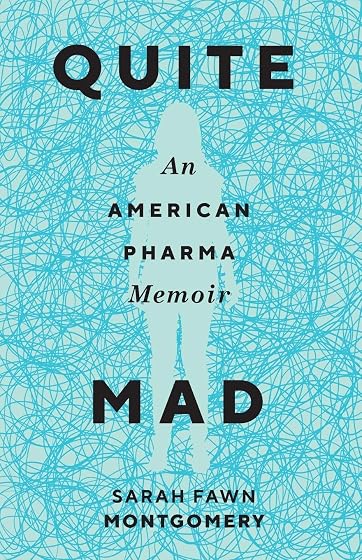 Quite Mad: An American Pharma Memoir
