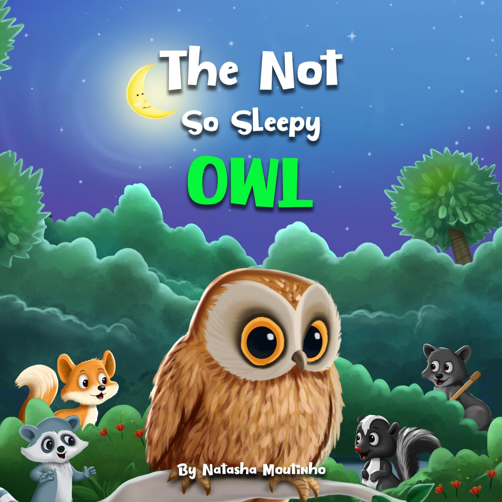 The Not So Sleepy Owl (The Nature's Sleep Adventures Series Book 1)
