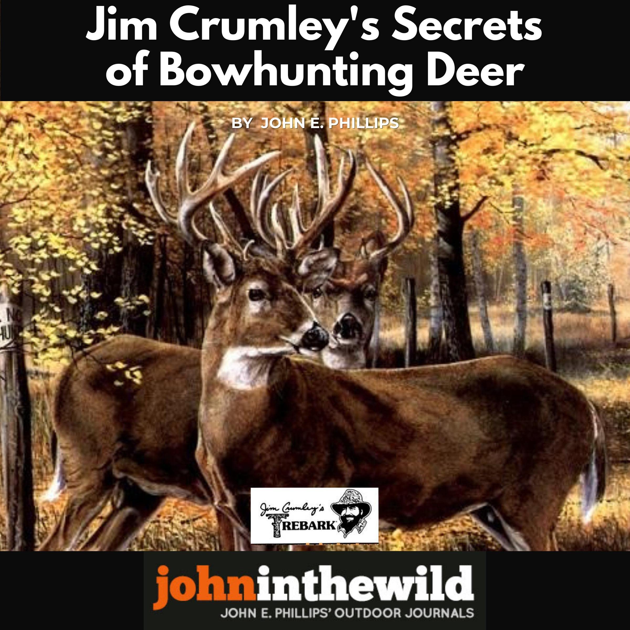Jim Crumley's Secrets of Bowhunting Deer