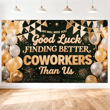 Coworker Farewell Decorations, Going Away/Retirement/Leaving Party Decoration - Good Luck Finding Better Coworkers Than Us Banner,We Will Miss You, Great Gifts for Goodbye Farewell Job Change Party