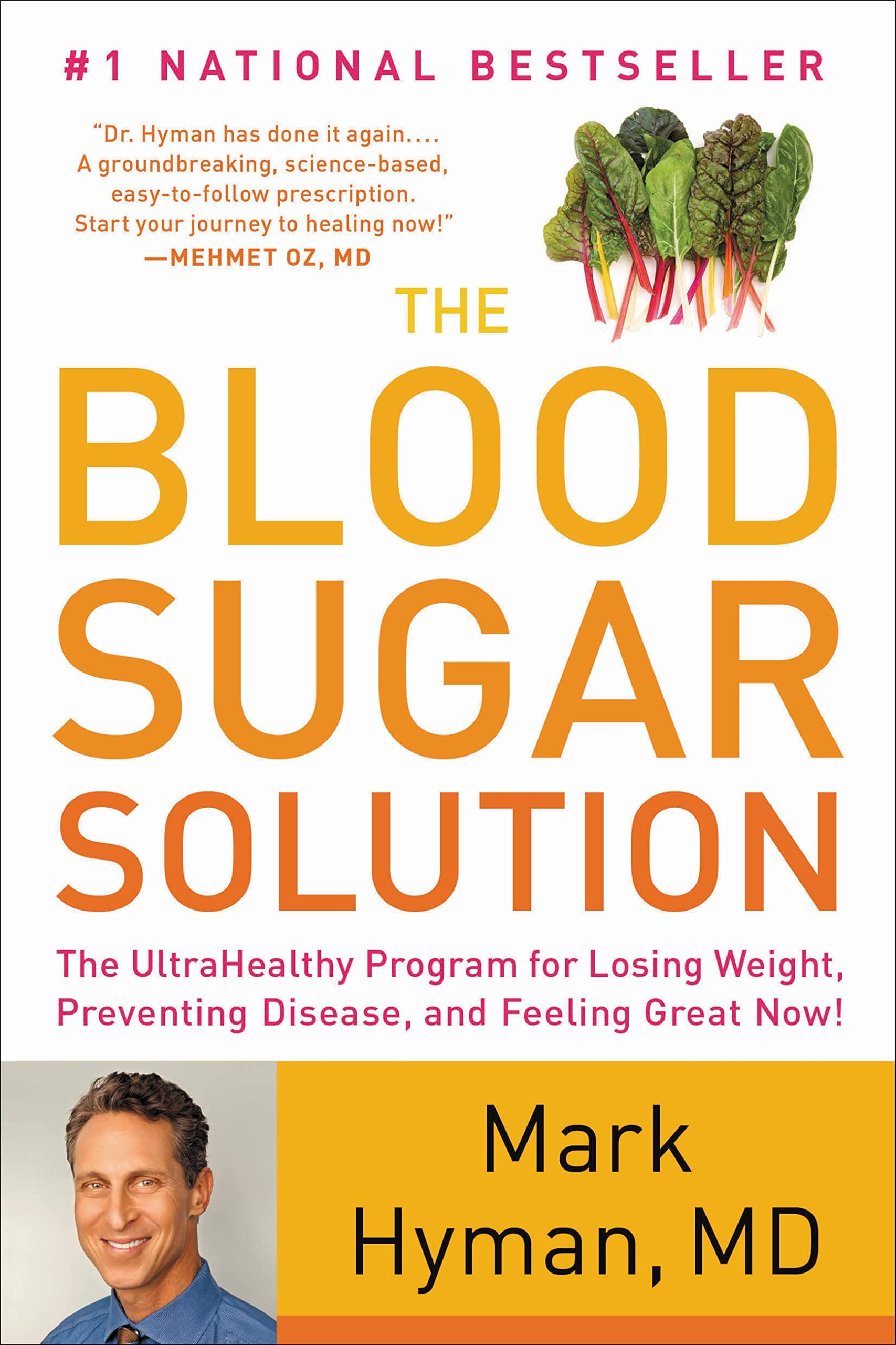 The Blood Sugar Solution: The UltraHealthy Program for Losing Weight, Preventing Disease, and Feeling Great Now! (The Dr. Mark Hyman Library, 1)