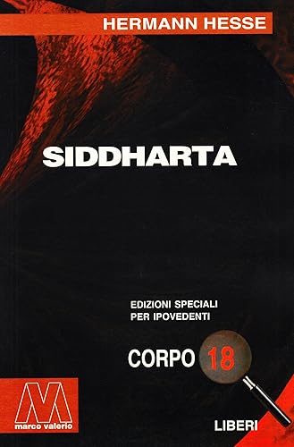 Siddharta (Liberi corpo 18. Edizioni speciali per ipovedenti)