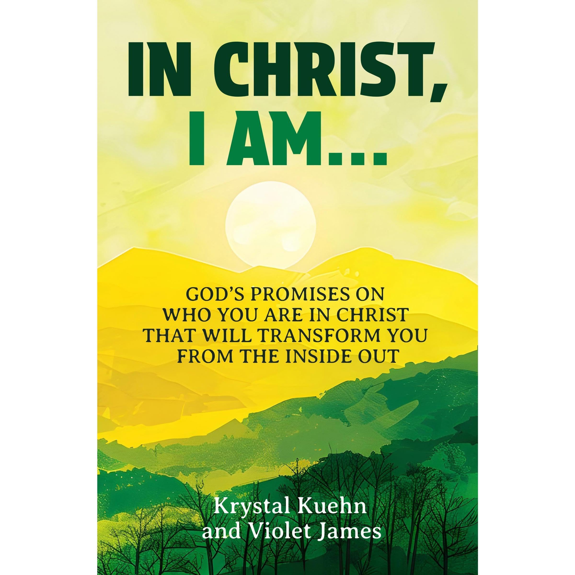In Christ, I Am: Know Your Identity in Christ