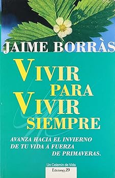 Vivir para vivir siempre