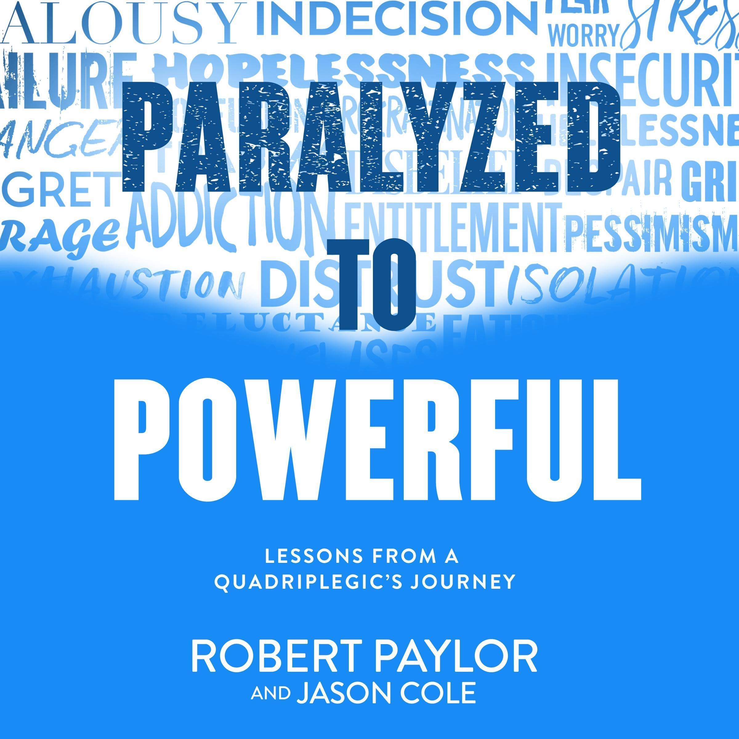 Paralyzed to Powerful