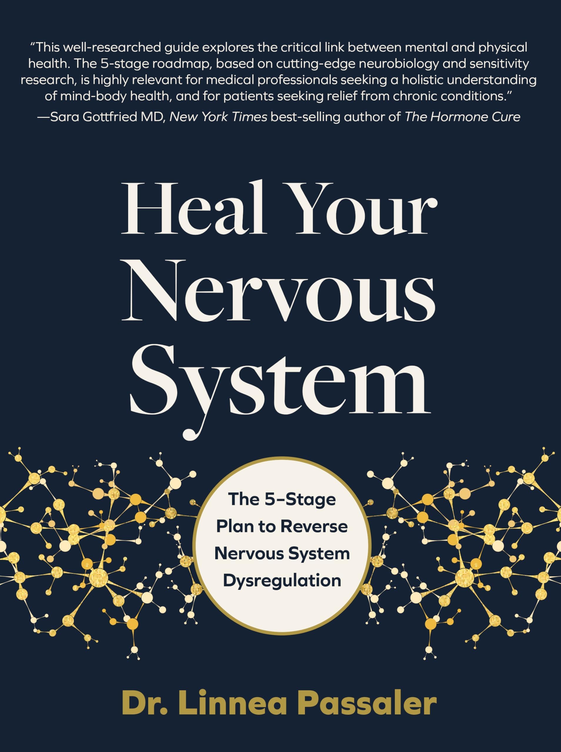 Heal Your Nervous System: The 5–Stage Plan to Reverse Nervous System Dysregulation