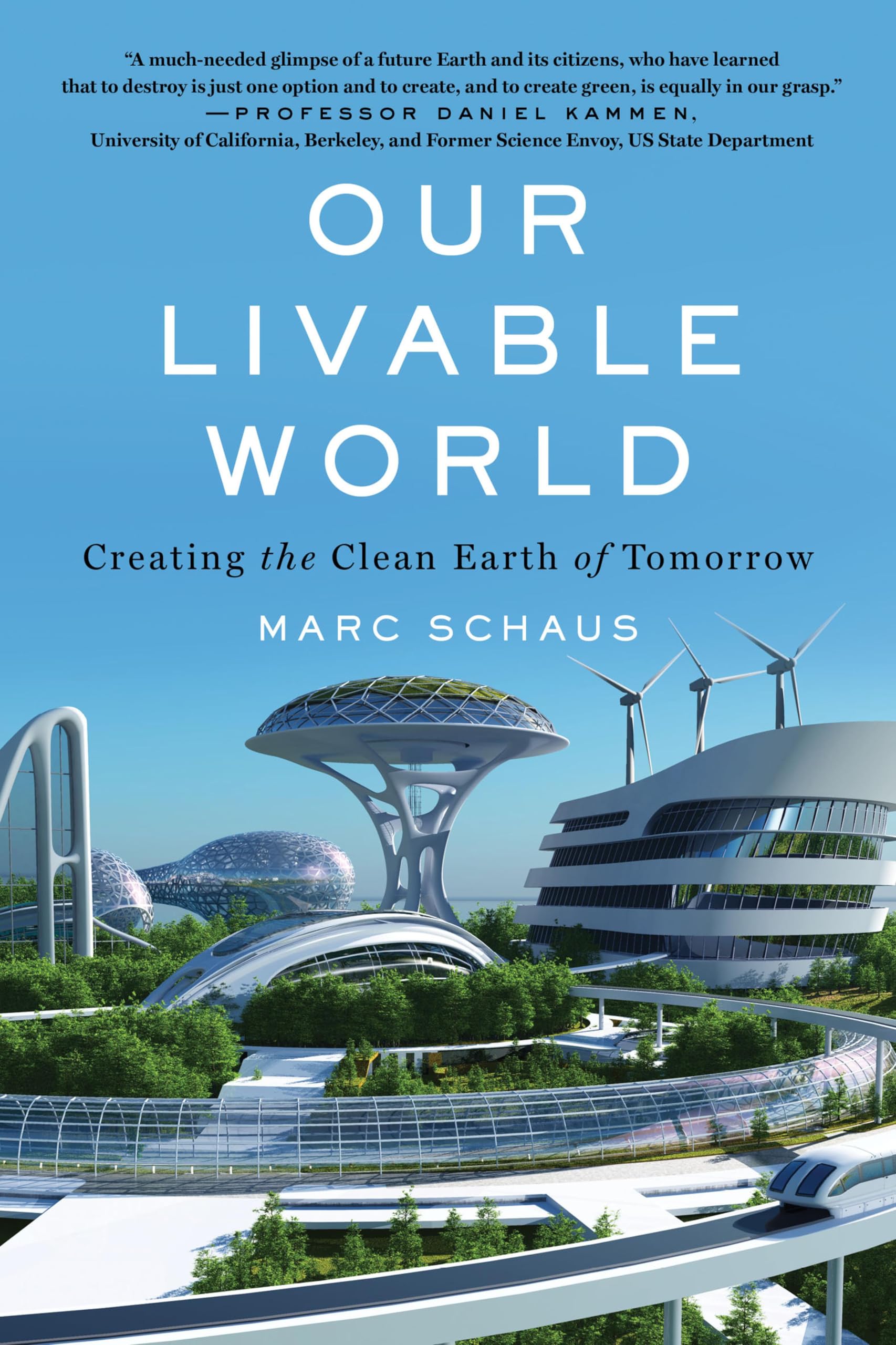Buy Our Livable World: Creating the Clean Earth of Tomorrow — BookShops.in