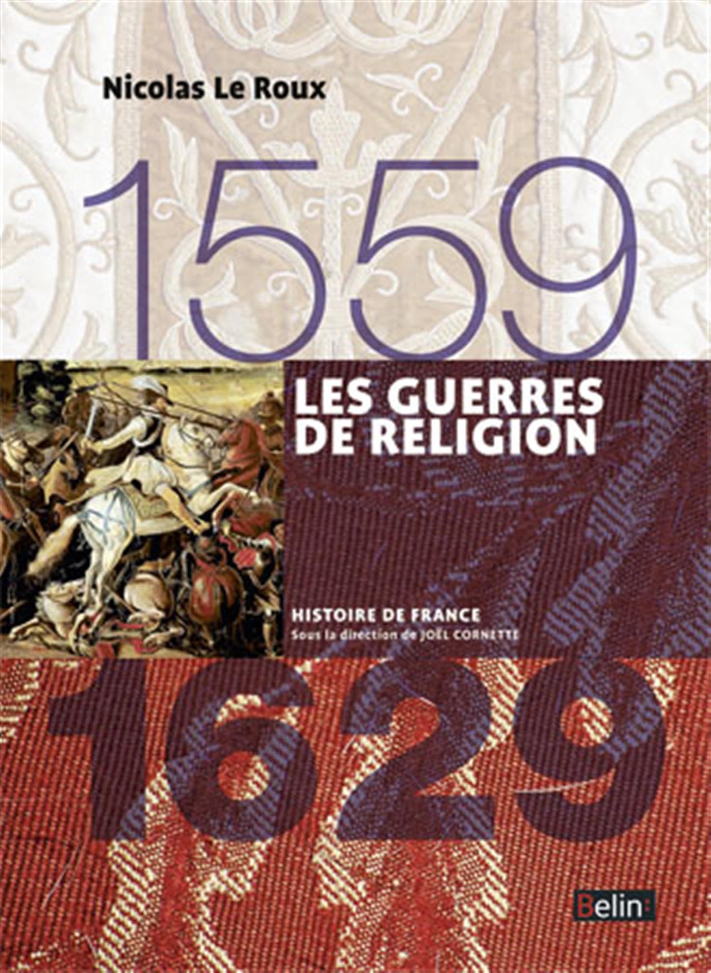 Les guerres de religion (1559-1629): Version compacte
