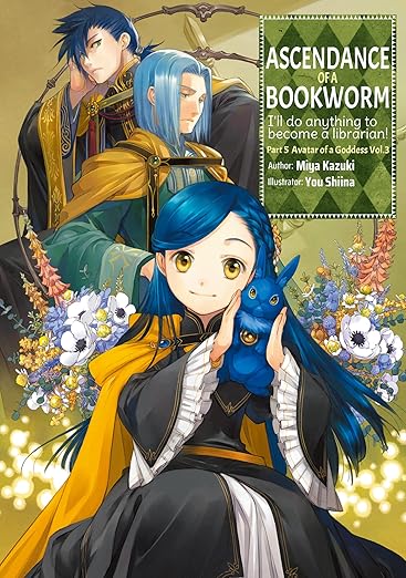 Ascendance of a Bookworm: Part 5 Volume 3 Ascendance of a Bookworm: Part 5 Volume 3 by Miya Kazuki