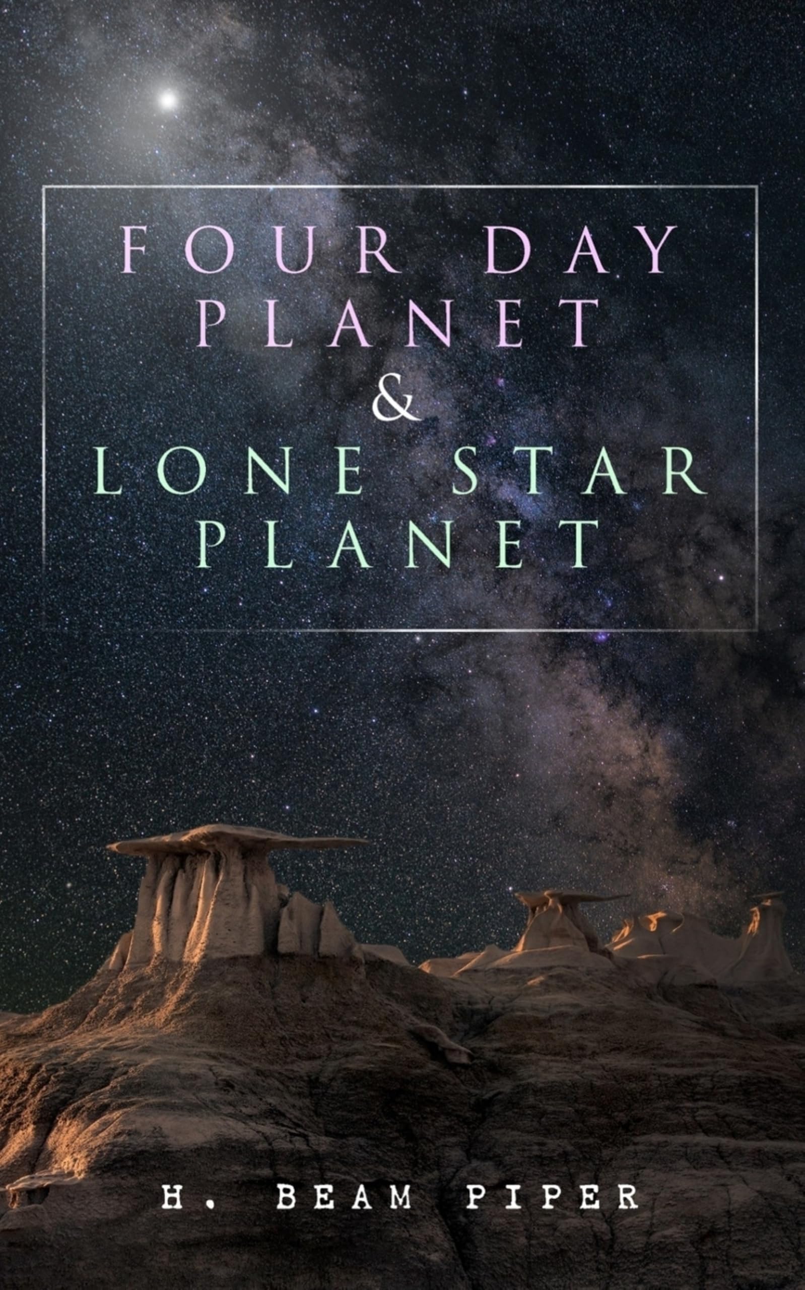 Four Day Planet & Lone Star Planet: Science Fiction Novels
