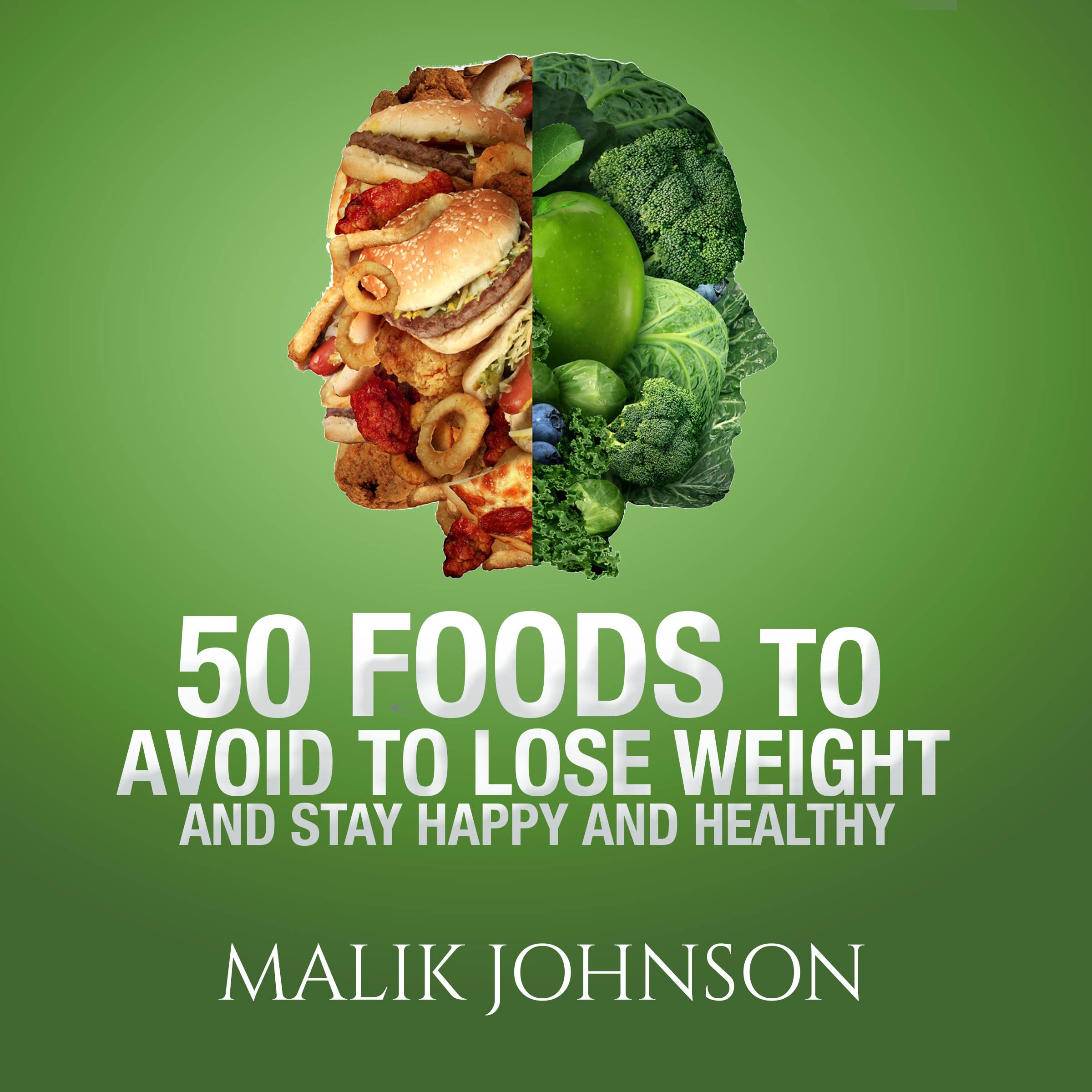 50 Foods to Avoid to Lose Weight and Stay Happy and Healthy
