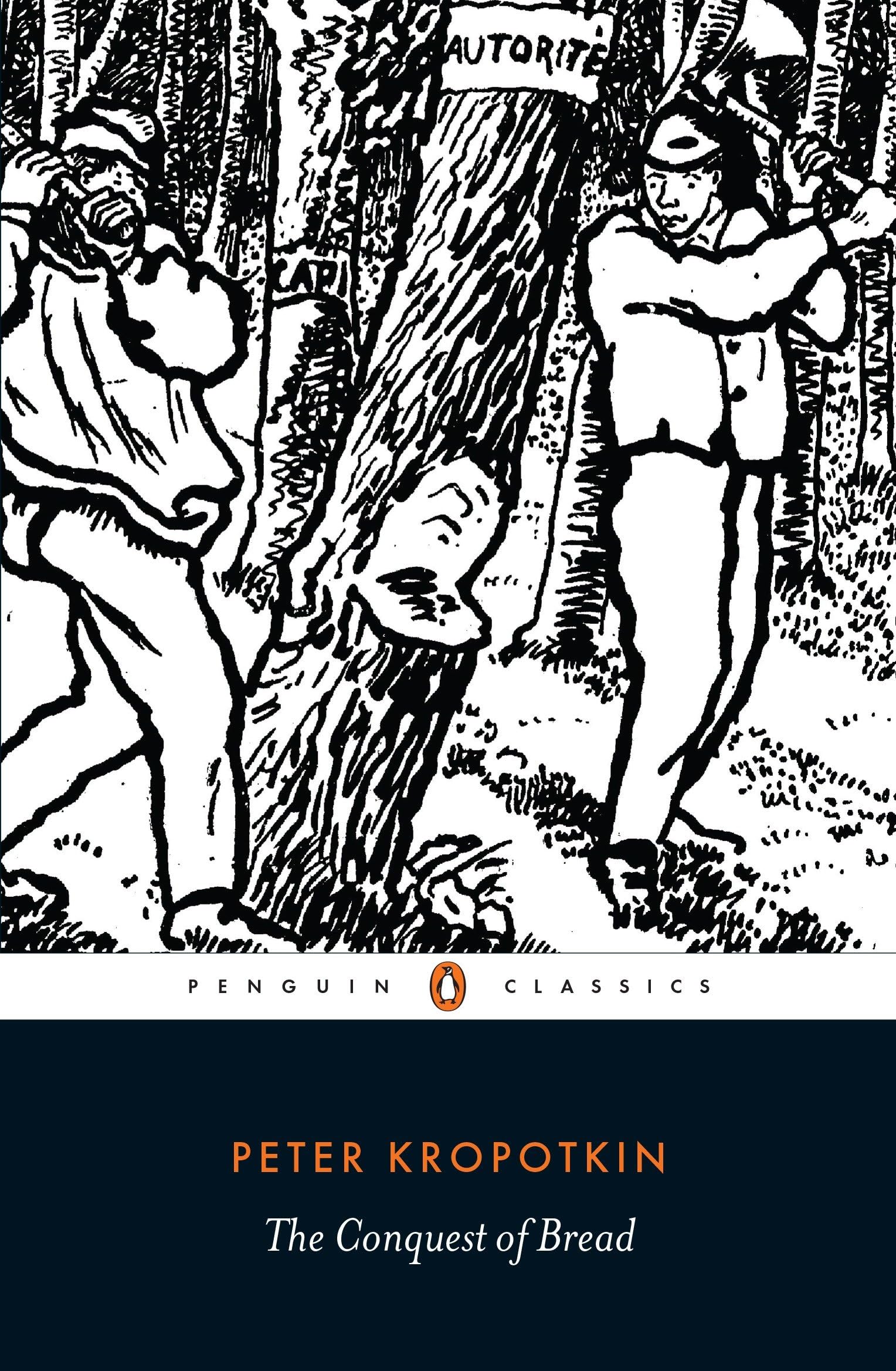 The Conquest of Bread (Penguin Classics) By Peter Kropotkin
