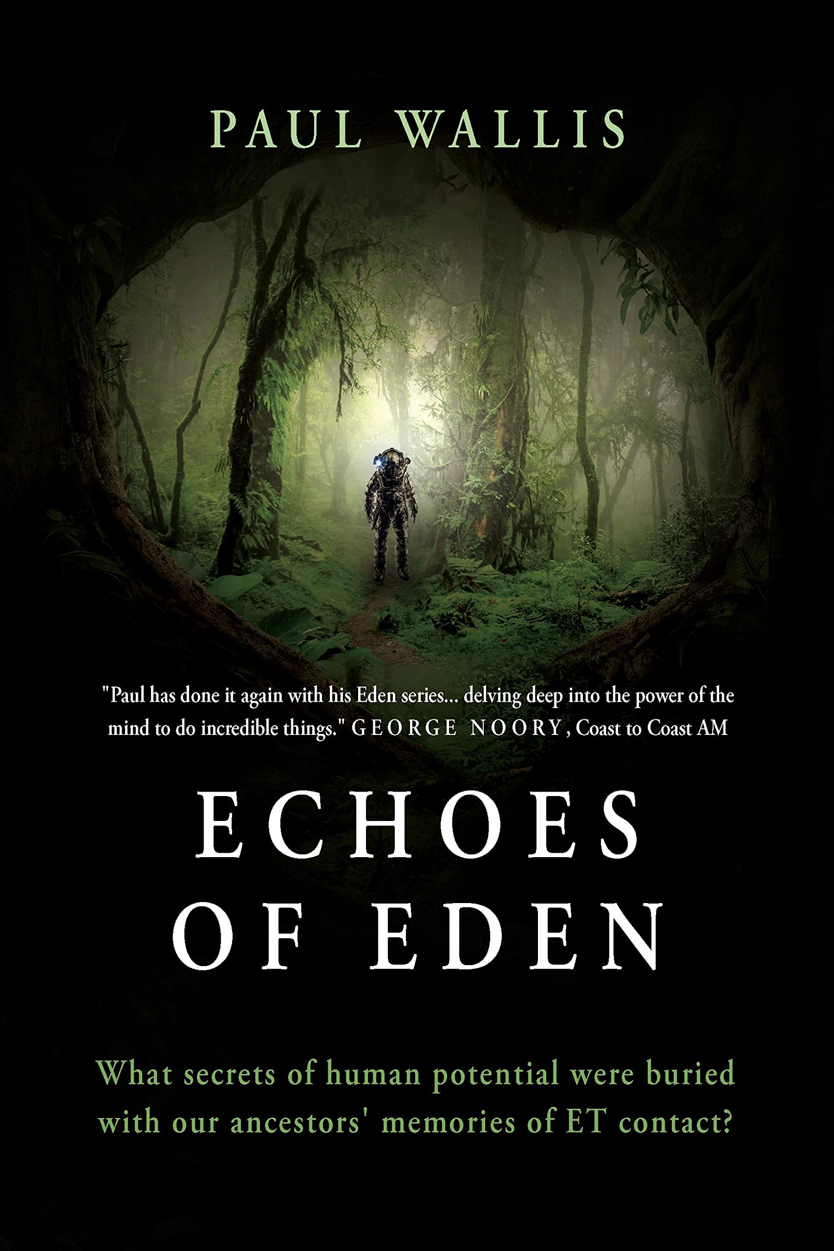 ECHOES OF EDEN: What secrets of human potential were buried with our ancestors' memories of ET contact?
