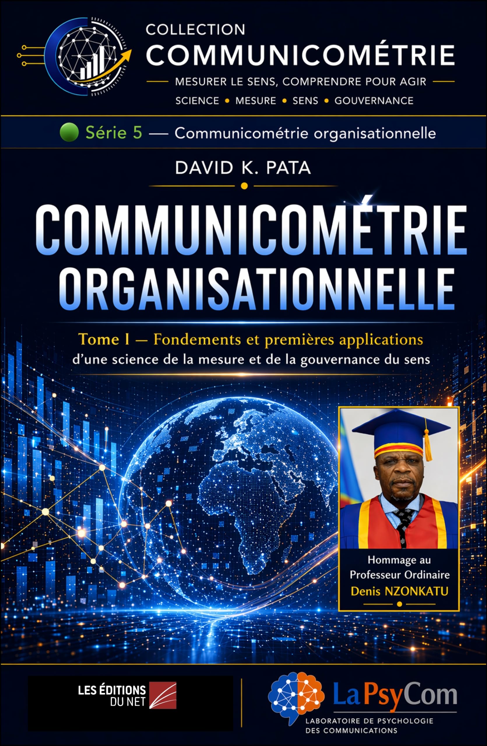 Communicométrie organisationnelle - Tome I: Fondements et premières applications