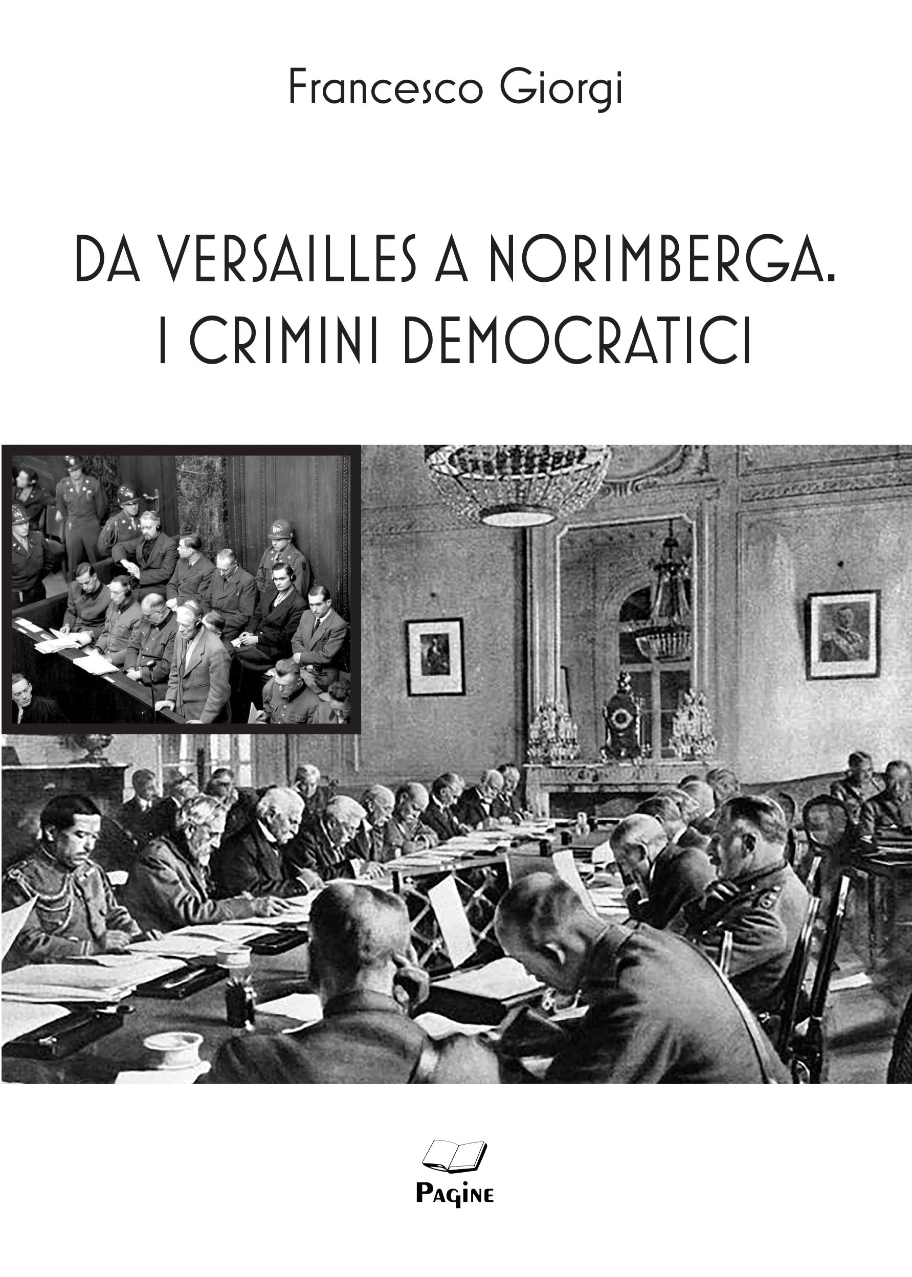 Da Versailles A Norimberga. I Crimini Democratici - 4