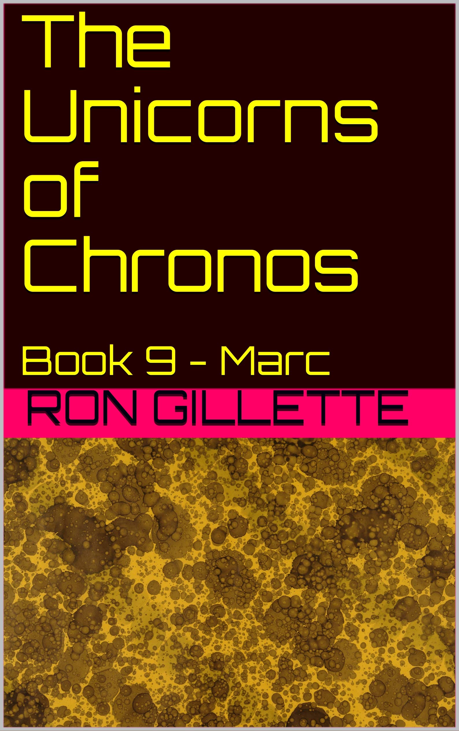 The Unicorns of Chronos: Book 9 - Marc