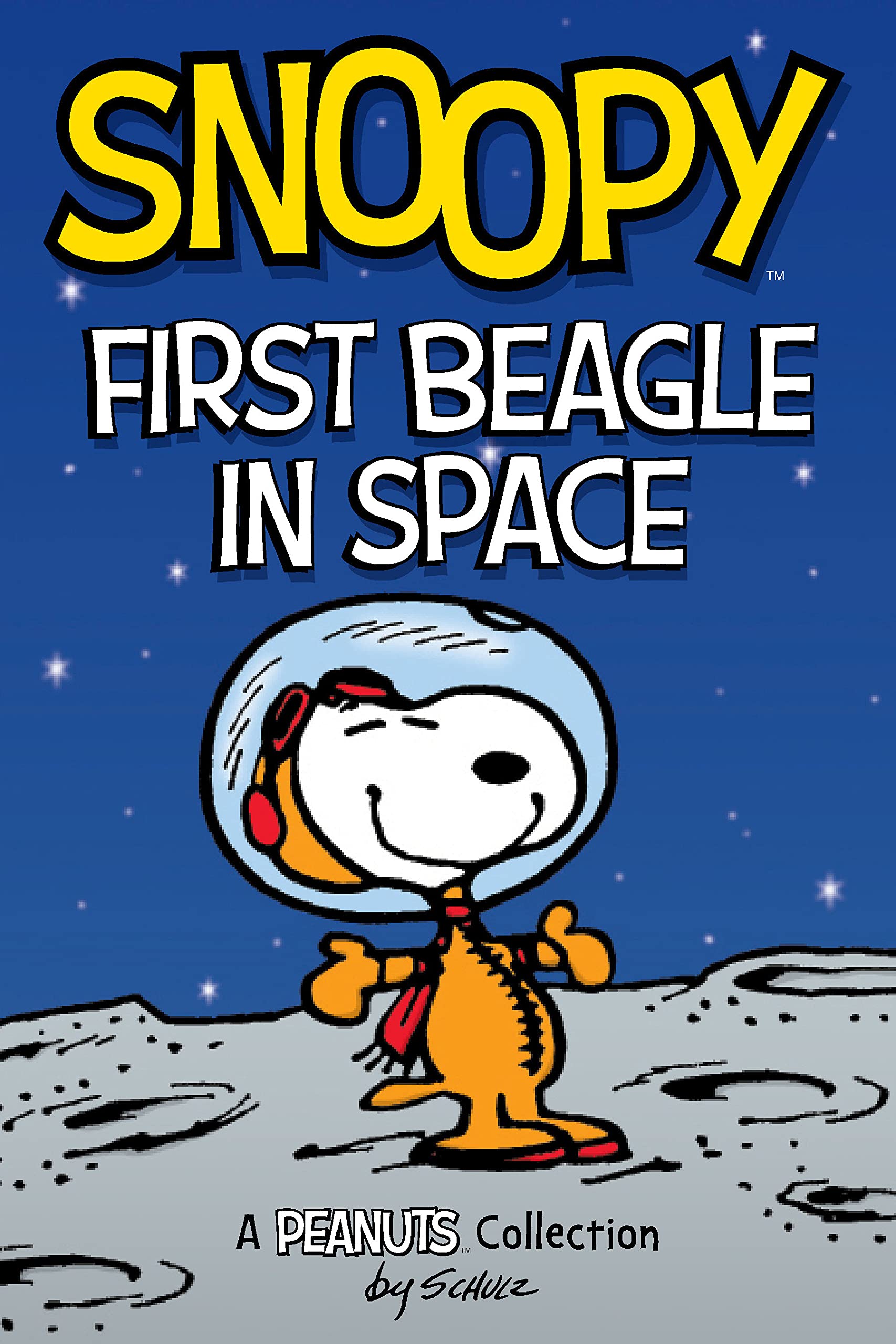 Snoopy: First Beagle in Space: A PEANUTS Collection (Peanuts Kids Book 14)