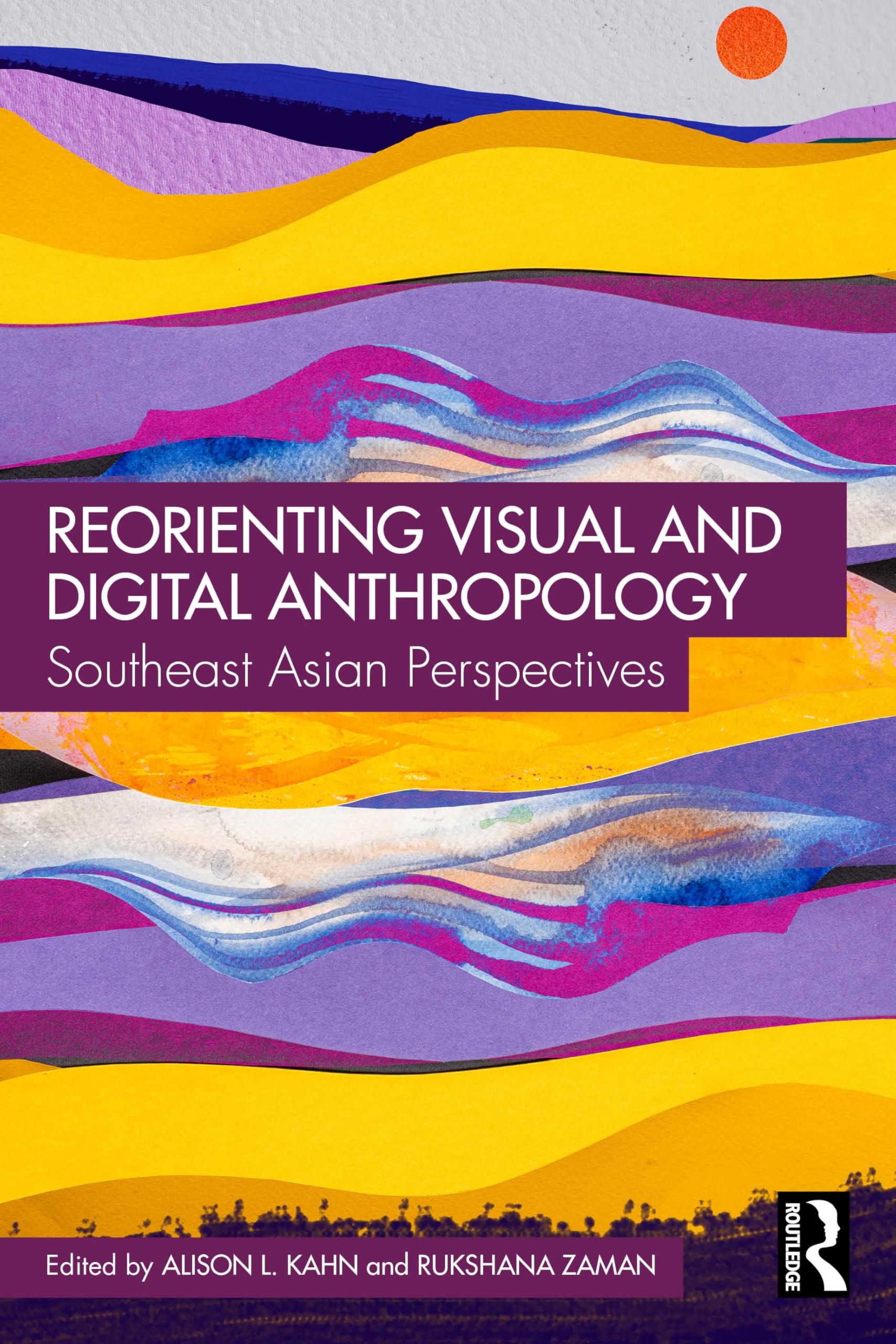 Reorienting Visual and Digital Anthropology: Southeast Asian Perspectives