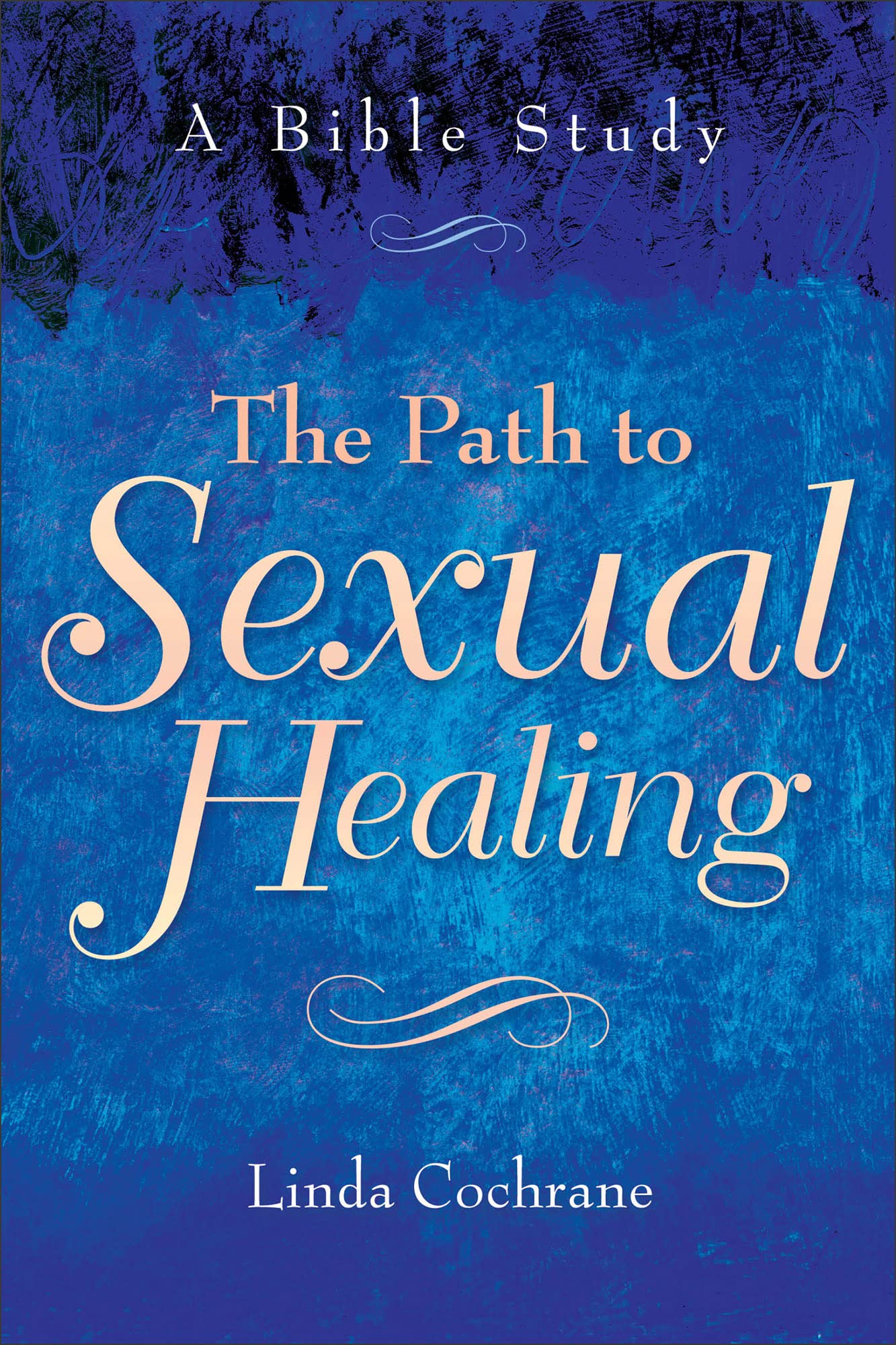The Path to Sexual Healing: A Bible Study
