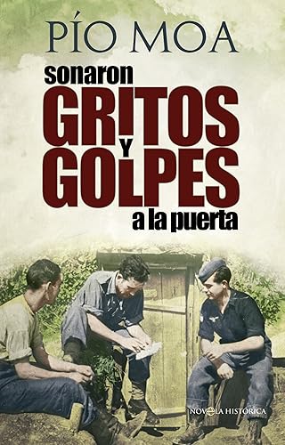 Sonaron gritos y golpes a la puerta (Novela Historica(la Esfera)) (Spanish Edition)
