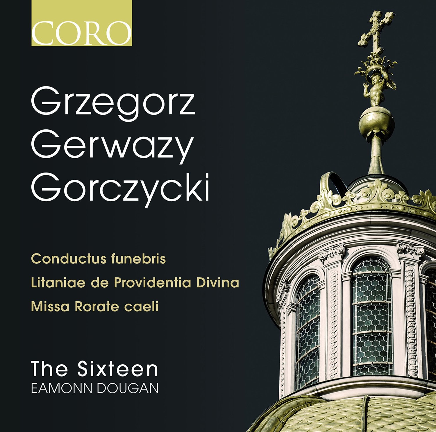 Grzegorz Gerwazy Gorczycki [Audio CD] The Sixteen; Grzegorz Gerwazy Gorczycki and Eamonn Dougan