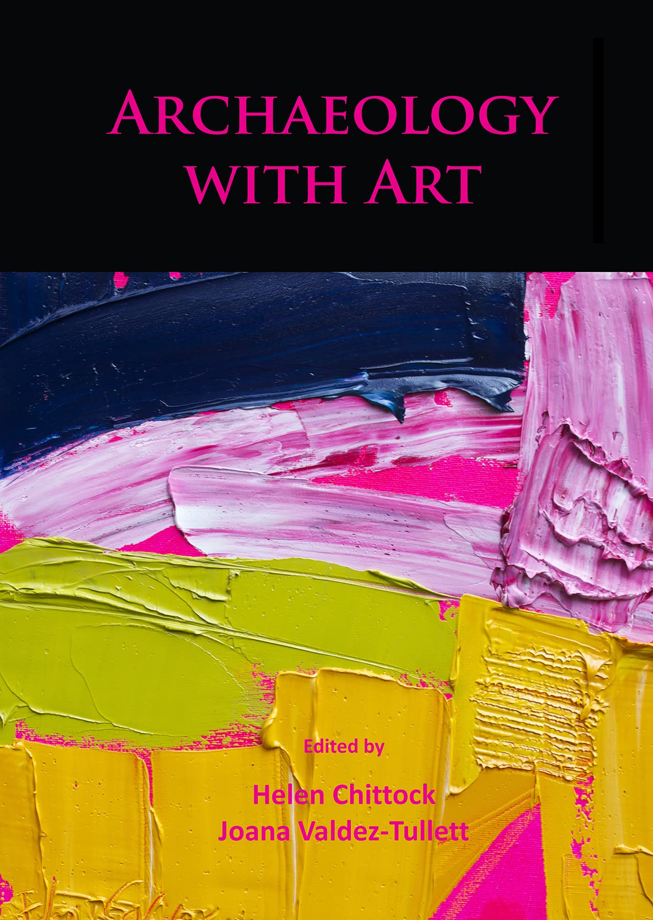 Archaeology with Art.by Chittock  New 9781784914929 Fast Free Shipping**