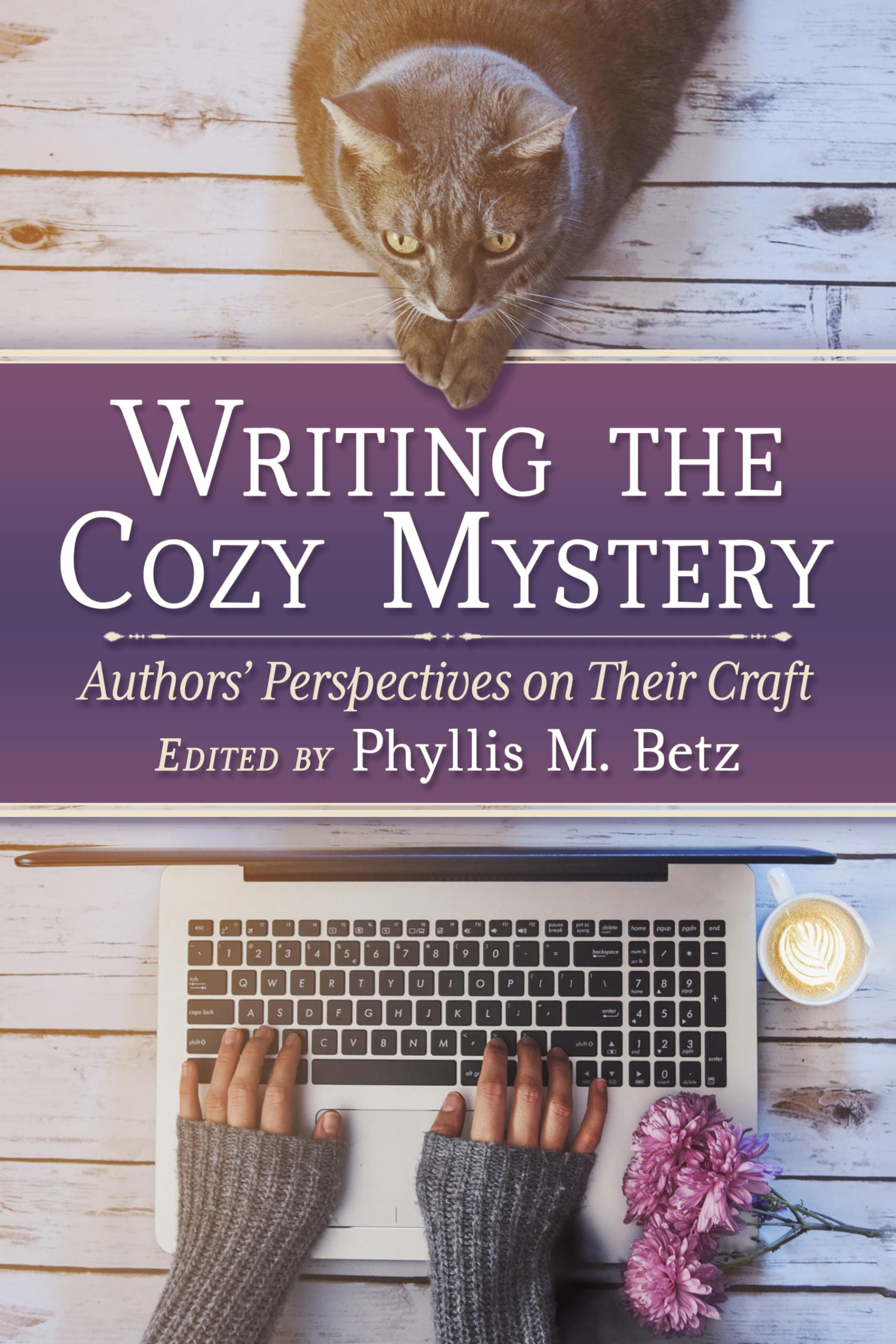 Writing the Cozy Mystery: Authors' Perspectives on Their Craft