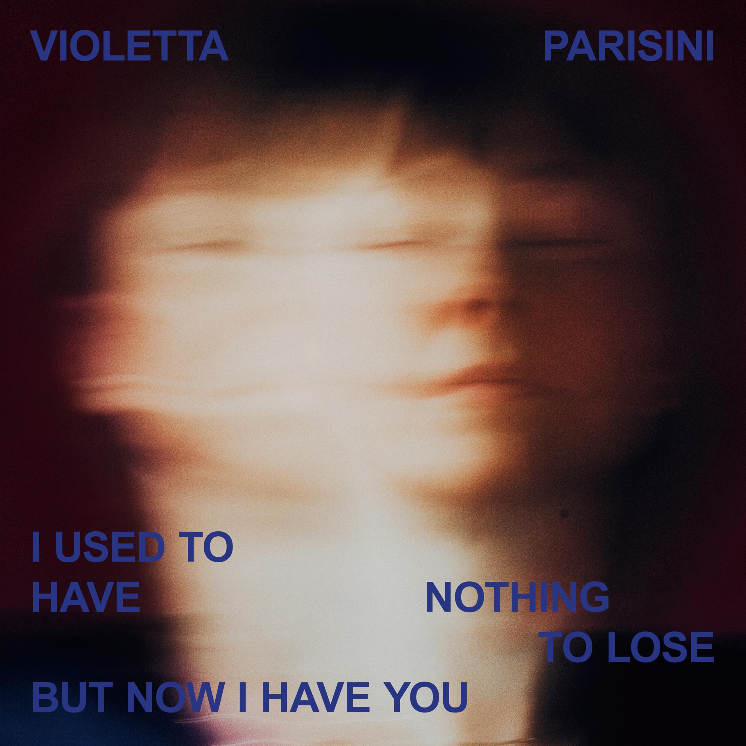 I Used to Have Nothing to Lose But Now I Have You