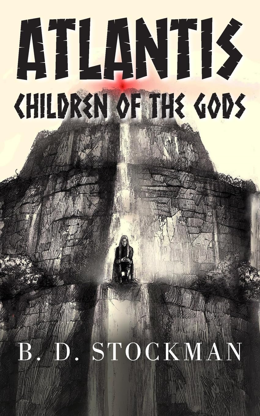 Atlantis Children of the Gods by B D Stockman (Paperback Book)