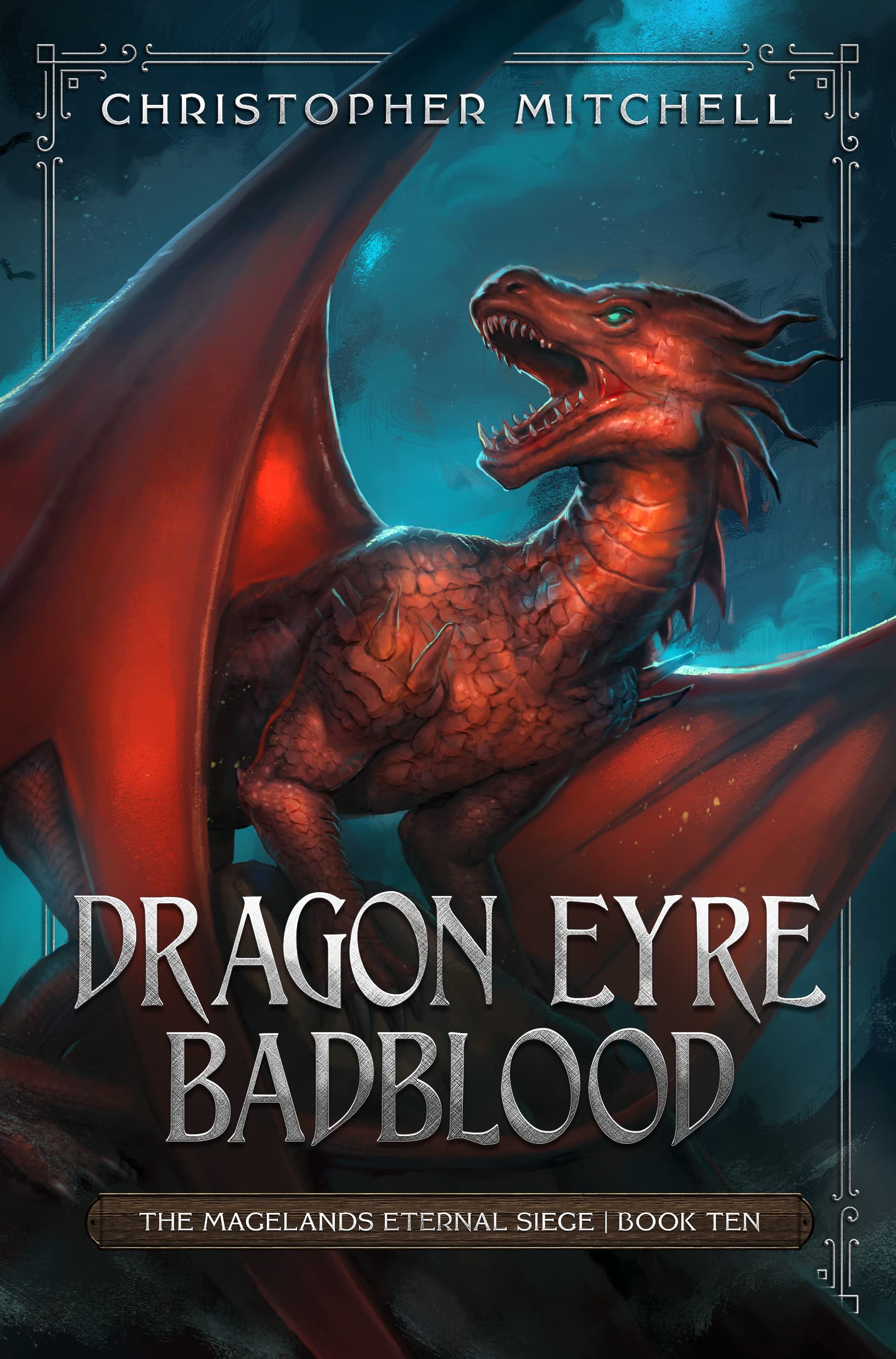 Dragon Eyre Badblood: An Epic Fantasy Adventure (The Magelands Eternal Siege Book 10)