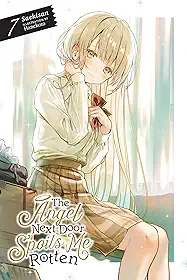 The Angel Next Door Spoils Me Rotten, Vol. 7 (Light Novel): Volume 7