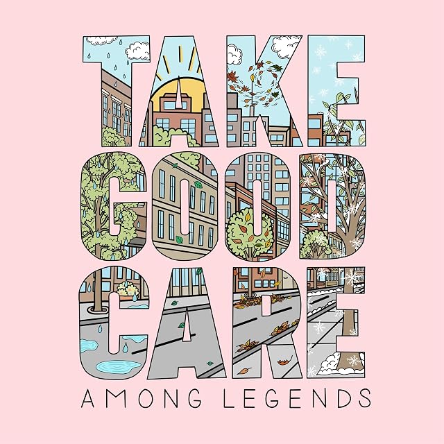 Take Good Care por Among Legends, capa do álbum
