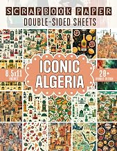 Iconic Algeria Scrapbook Paper: Unique Algerian Themed Sheets for Junk Journal, Mixed Media Collage, Decoupage and Craft Projects