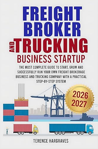 Freight Broker and Trucking Company Business: The most complete Guide