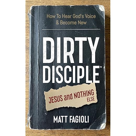 Dirty Disciple™: Jesus and Nothing Else