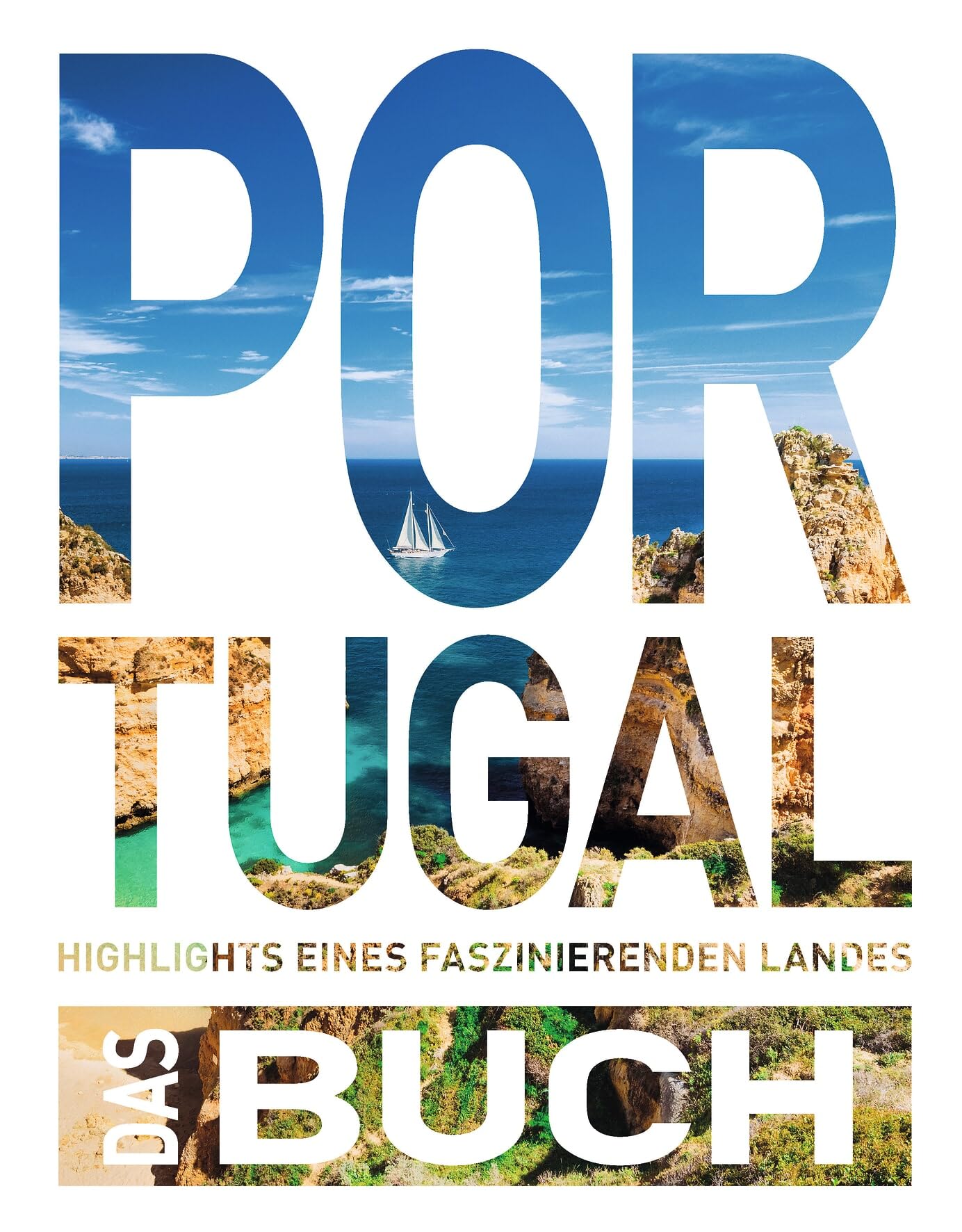 KUNTH Portugal. Das Buch: Highlights eines faszinierenden Landes (KUNTH Das Buch)