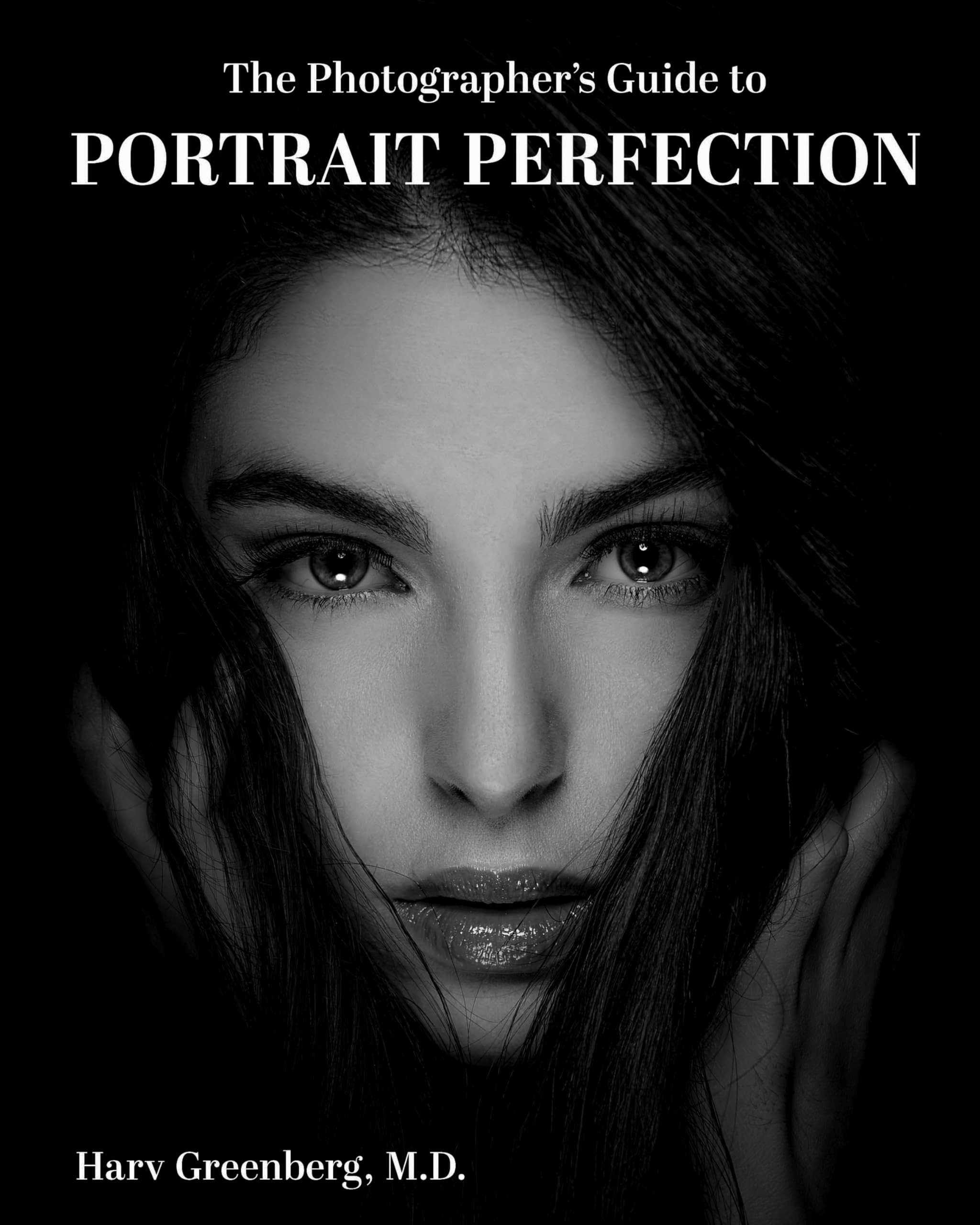 The Photographer’s Guide to Portrait Perfection (English Edition)