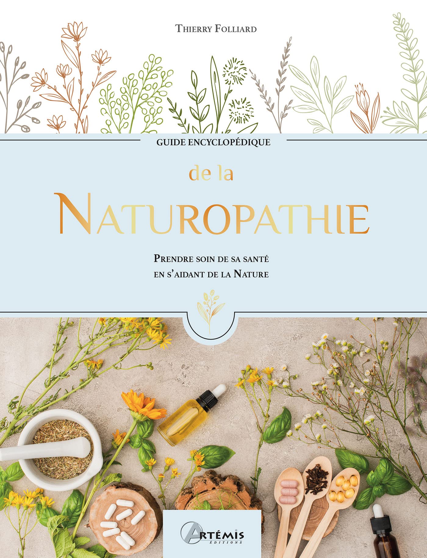 La naturopathie: Prendre soin de sa santé en s'aidant de la Nature