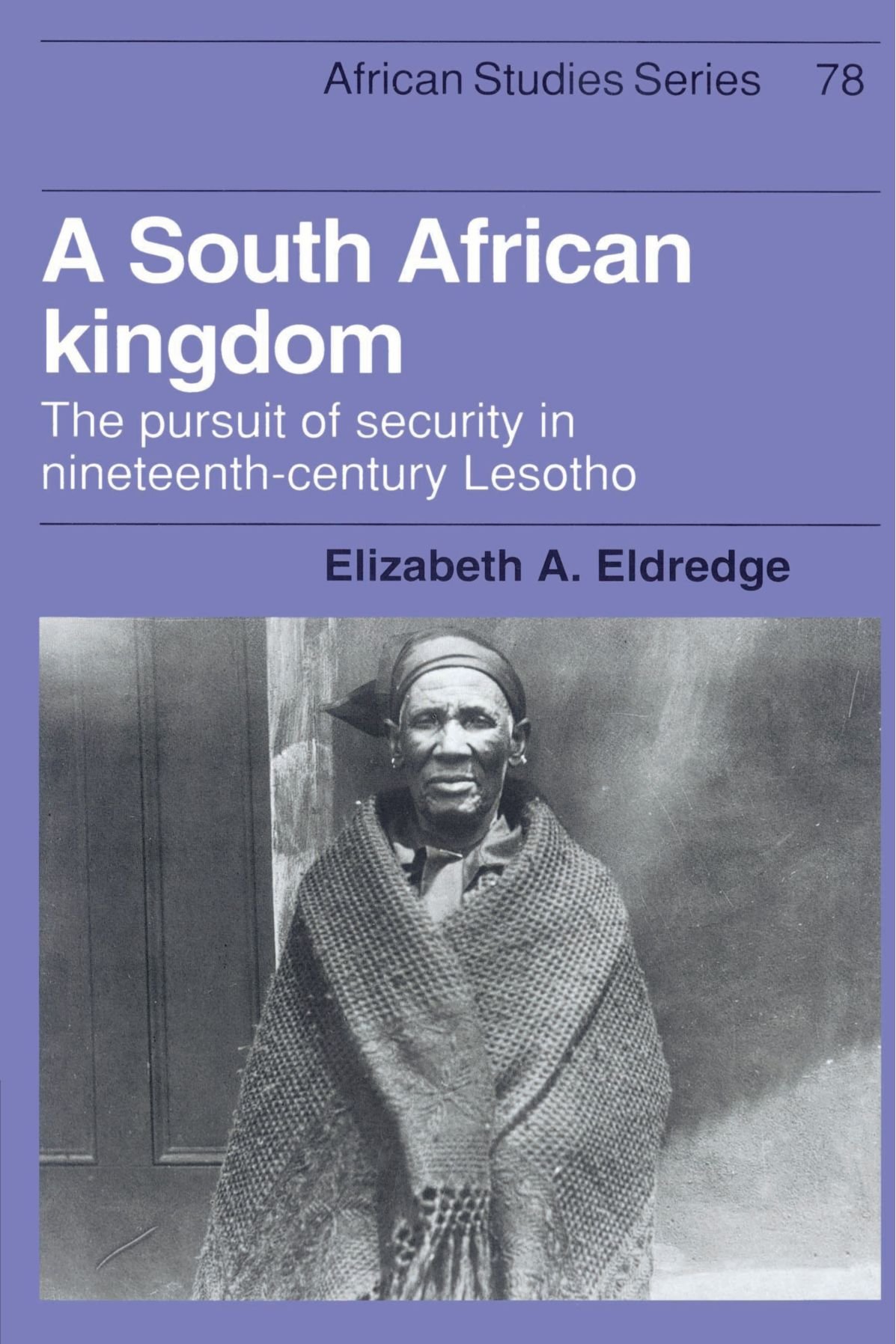 A South African Kingdom: The Pursuit of Security in Nineteenth-Century Lesotho: 78