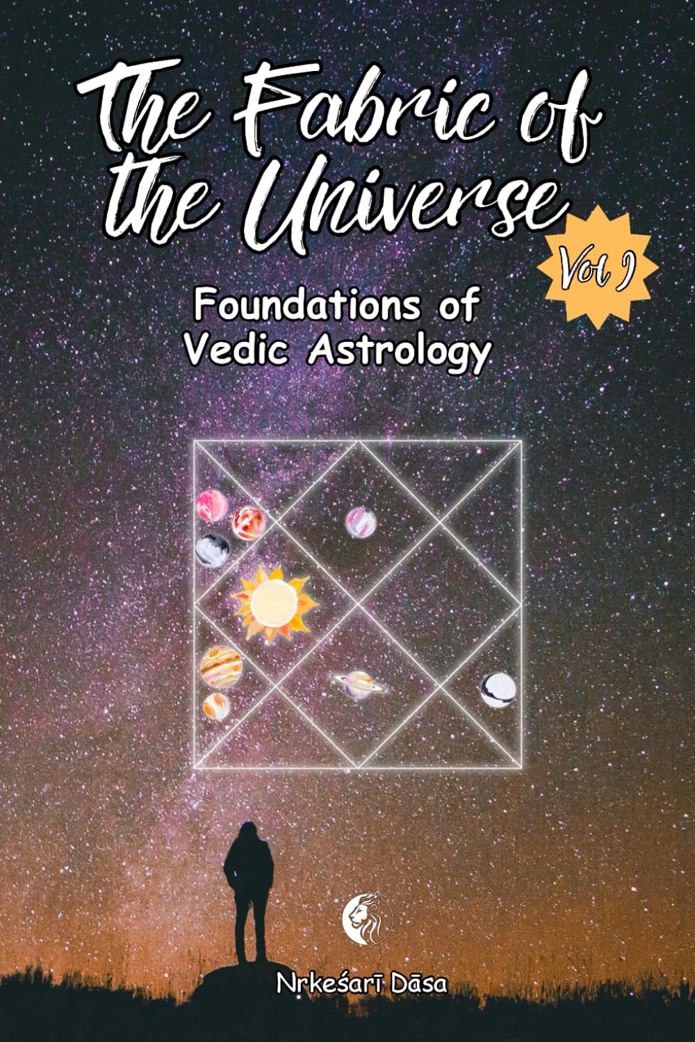 The Fabric of the Universe: Foundations of Vedic Astrology