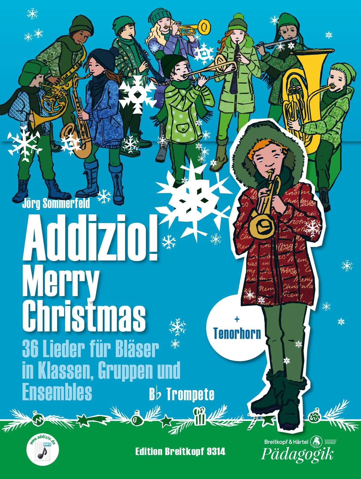 Addizio! Merry Christmas - Trompete in B / Tenorhorn in B - 36 Weihnachtslieder für Bläser in Klassen, Gruppen, Ensembles (EB 9314): Lehrmaterial für Bläser-Ensemble