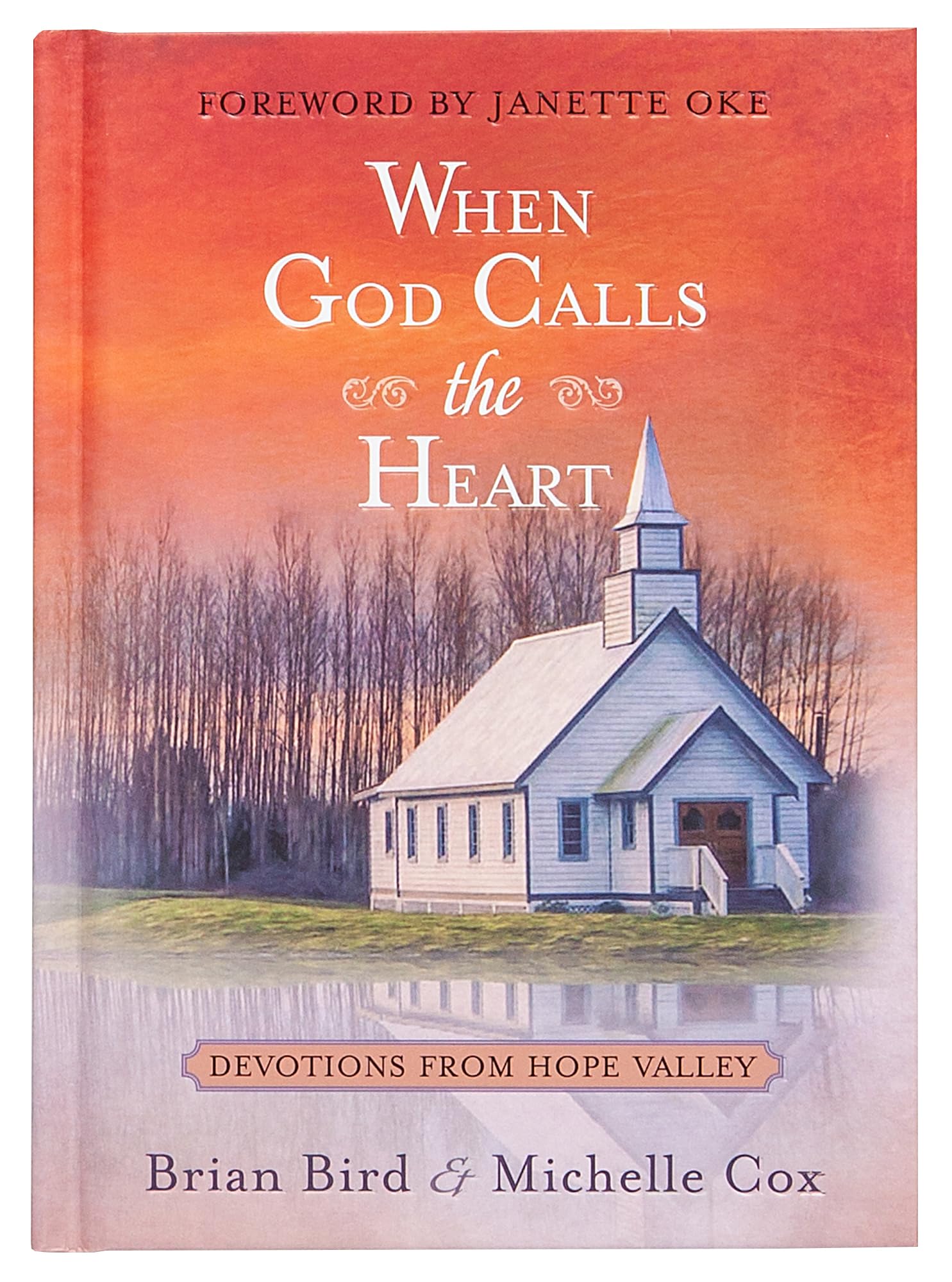 When God Calls the Heart: 40 Devotions from Hope Valley