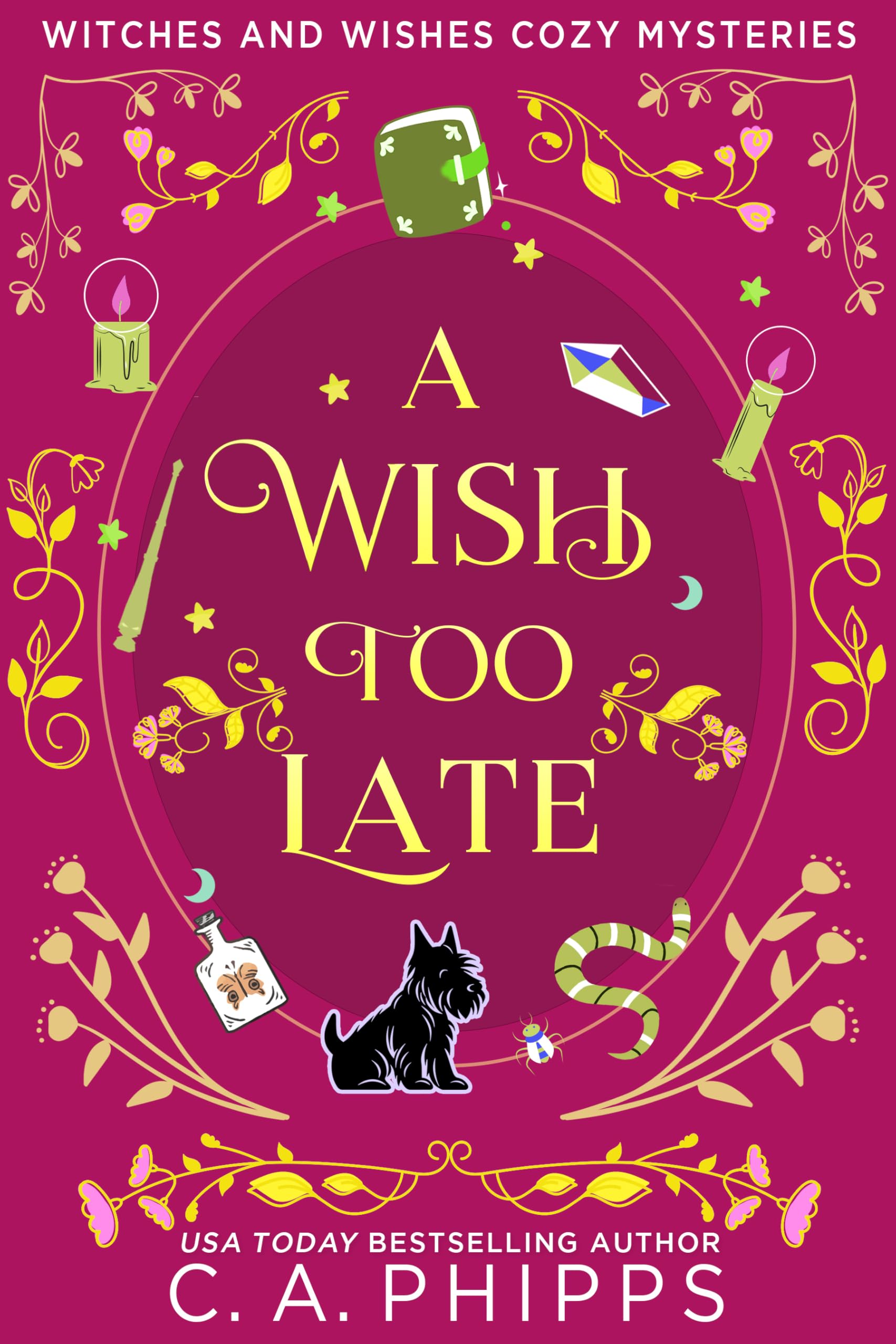 A Wish Too Late: A Small Town Paranormal Cozy Mystery (Witches And Wishes Cozy Mysteries)