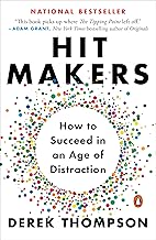 Hit Makers: How to Succeed in an Age of Distraction